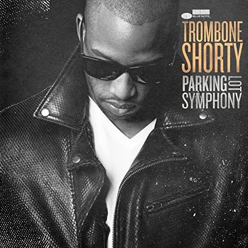 Trombone Shorty: Parking Lot Symphony / RECORD