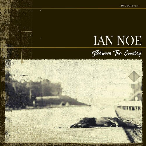 Ian Noe: Between The Country / RECORD