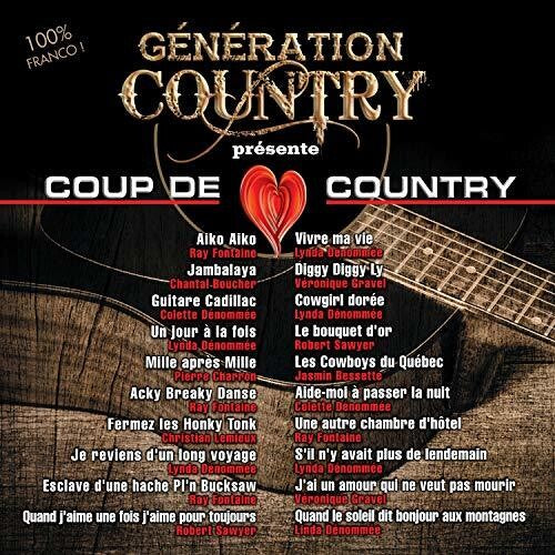 Generation Country Presente Coup De Coeur Country: Generation Country Presente Coup De Coeur Country / Various { CD }