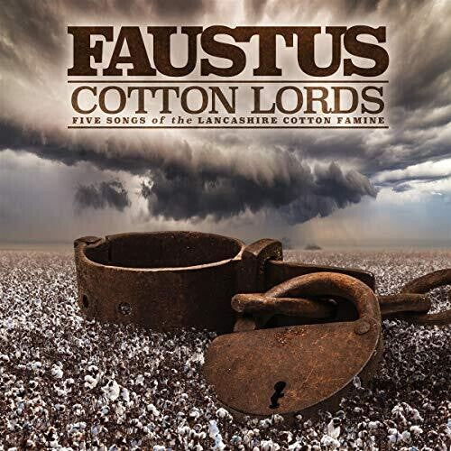 Faustus: Cotton Lords: Five Songs Of The Lancashire Cotton Famine { CD }
