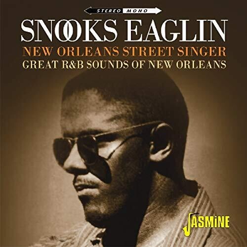 Snooks Eaglin: New Orleans Street Singer: Great R&B Sounds Of New Orleans { CD }