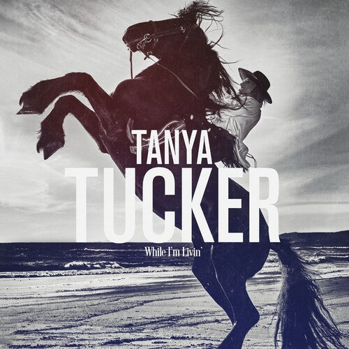 Tanya Tucker: While I'm Livin' / RECORD