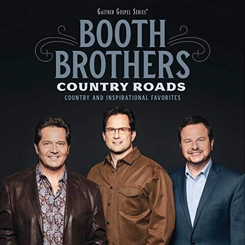 The Booth Brothers: Country Roads: Country And Inspirational Favorites { CD }