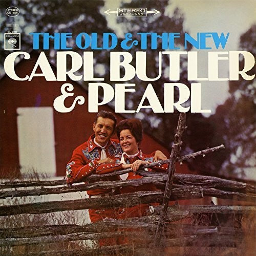 Carl Butler & Pearl: The Old and the New { CD }