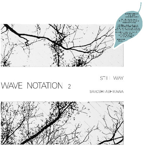 Satoshi Ashikawa: Still Way (Wave Notation 2) / RECORD