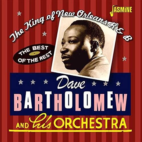 Dave Bartholomew: King Of New Orleans R&B: The Best Of The Rest - CD