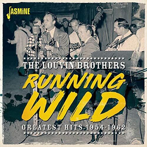The Louvin Brothers: Running Wild: Greatest Hits 1954-1962 { CD }