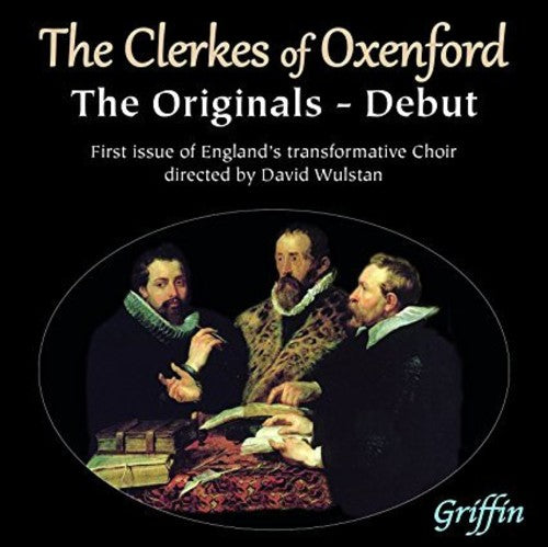 Clerkes of Oxenford / Wulstan, David: The Clerkes of Oxenford - Debut: the Originals { CD }