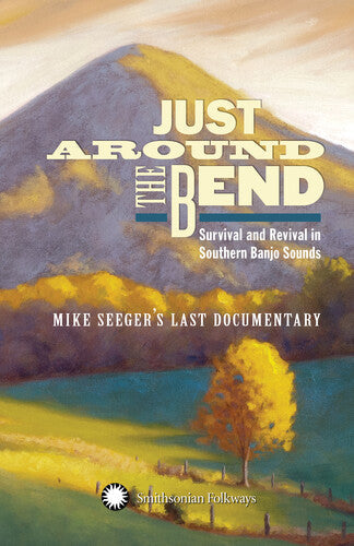 Various Artists: Just Around The Bend: Survival & Revival in Southern Banjo Sounds Banjo Sounds- Mike Seeger's Last (Various Artists) { CD }
