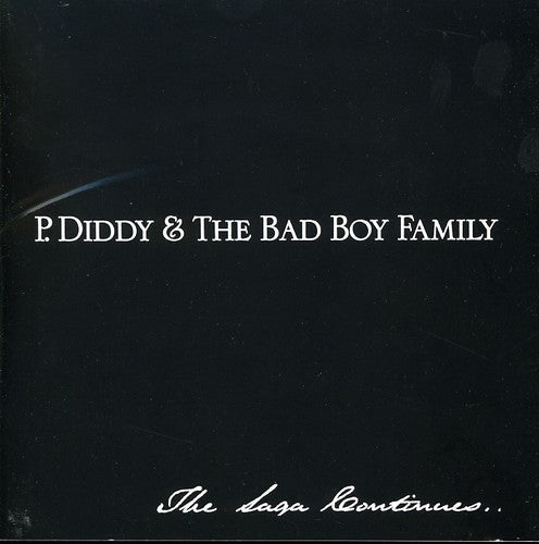 P. Diddy: P. Diddy and The Bad Boy Family: The Saga Continues { CD }