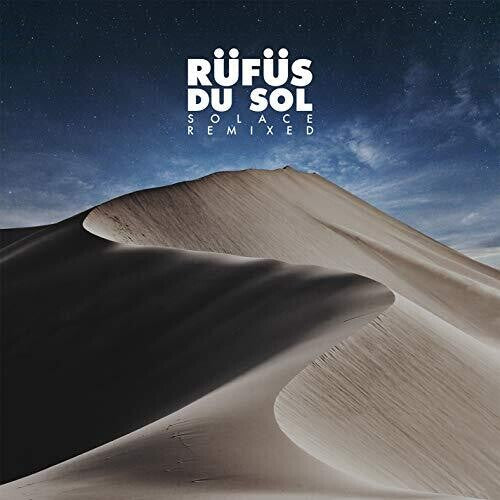 Rufus Du Sol: Solace Remixed / RECORD