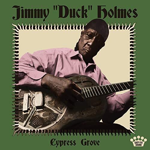 Jimmy Duck Holmes: Cypress Grove / RECORD