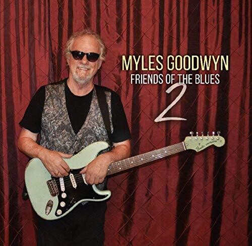 Myles Goodwyn: Friends Of The Blues 2 { CD }