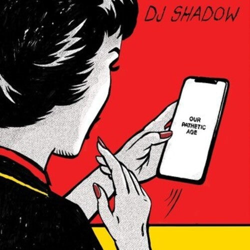 DJ Shadow: Our Pathetic Age / RECORD