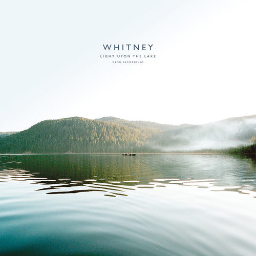 Whitney: Light Upon The Lake: Demo Recordings / RECORD