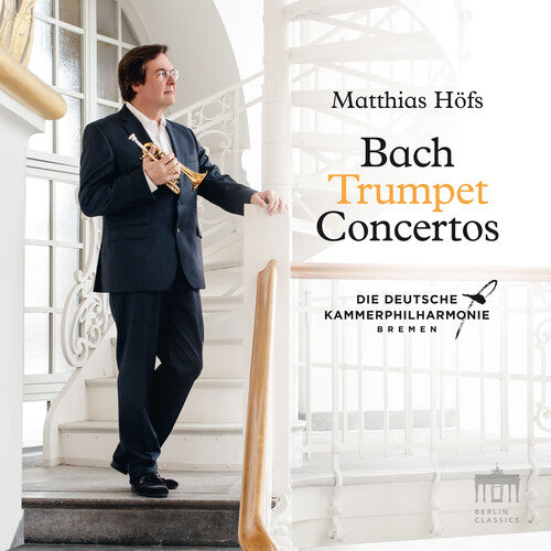 Bach, J.S. / Die Deutsche Kammerphilharmonie Bremen: Trumpet Concertos { CD }
