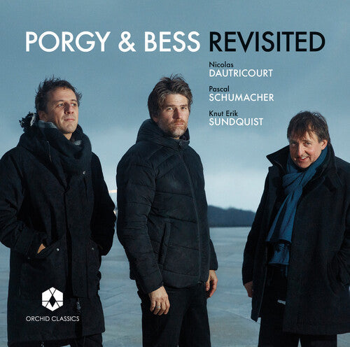 Dautricourt / Schumacher / Sundquist: Porgy & Bess Revisited { CD }