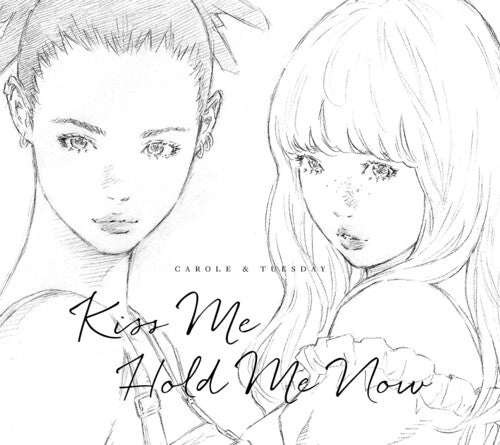 Carole & Tuesday (Nai Br.XX & Celeina Ann): Kiss Me / Hold Me Now (Original Soundtrack) - CD