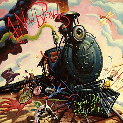 4 Non Blondes: Bigger, Better, Faster, More / RECORD