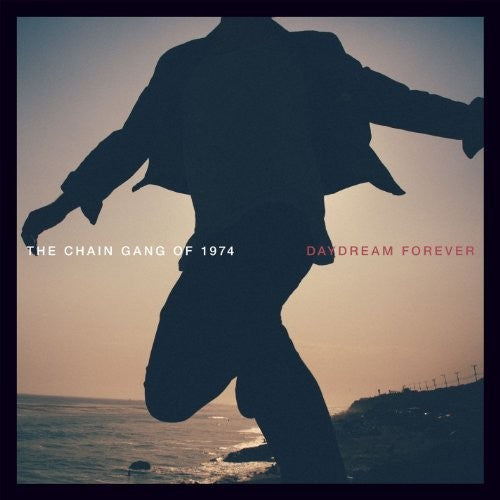 The Chain Gang of 1974: Daydream Forever / RECORD