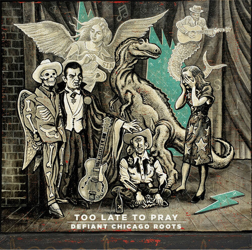 Various Artists: Too Late To Pray: Defiant Chicago Roots (Various Artists) / RECORD
