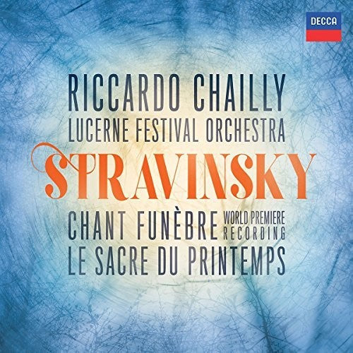 Stravinsky / Chailly / Lucerne Festival Orchestra: Chant Funebre / Le Sacre de Printemps { CD }