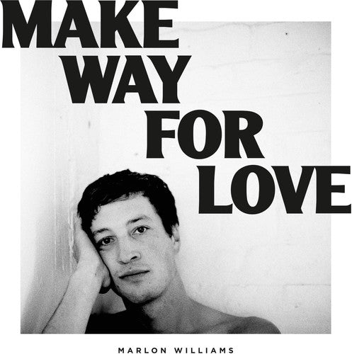 Marlon Williams: Make Way For Love / RECORD