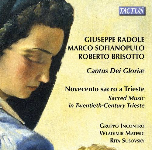 Brisotto / Matesic / Susovski: Cantos Dei Gloriae / Novocento Sacro a Trieste { CD }