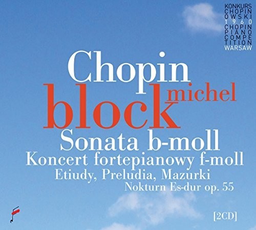 Chopin / Block, Michel: Chopin: Sonata In B Flat Minor / Piano Concerto 2 { CD }