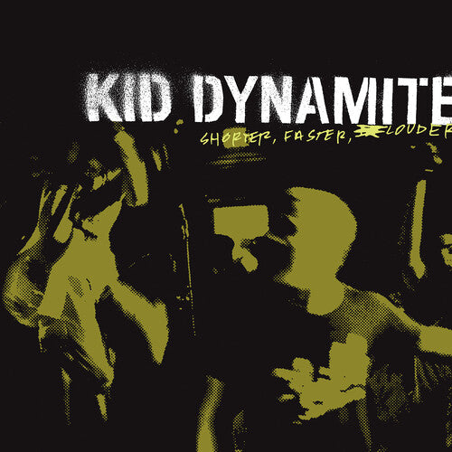 Kid Dynamite: Shorter Faster Louder / RECORD
