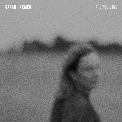 Sarah Harmer: Are You Gone / RECORD