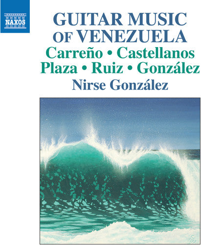 Carreno / Gonzalez: Guitar Music of Venezuela { CD }