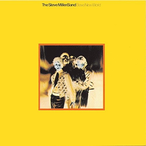 Steve Miller: Brave New World / RECORD