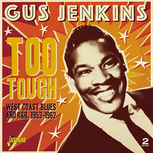 Gus Jenkins: Too Tough - West Coast Blues & R&B, 1953-1962 { CD }