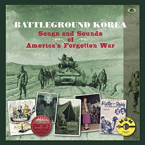 Various Artists: Battleground Korea: Songs & Sounds of America's Forgotten War { CD }
