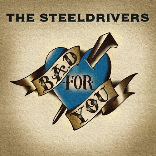 SteelDrivers: Bad For You / RECORD