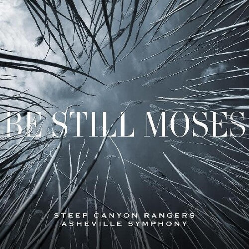 Steep Canyon Rangers & Asheville Symphony: Be Still Moses / RECORD