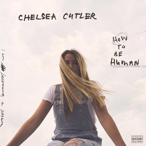 Chelsea Cutler: How To Be Human / RECORD