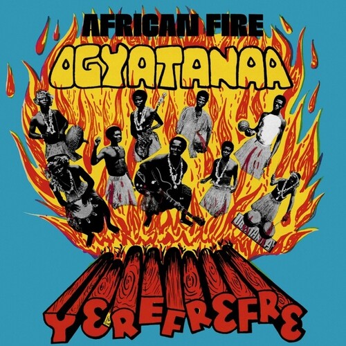 Ogyatanaa Show Band: African Fire Yerefrefre / RECORD