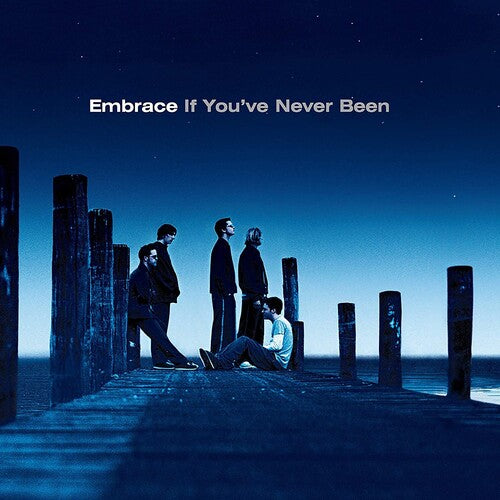 Embrace: If You've Never Been / Vinyl LP