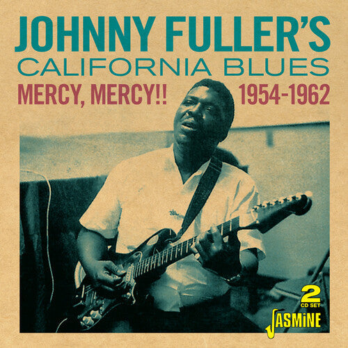 Fuller, Johnny / California Blues: Mercy, Mercy!! 1954-1962 { CD }