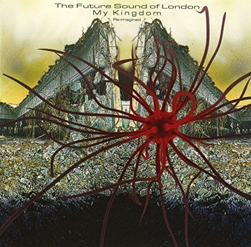 The Future Sound of London: My Kingdom - COMPACT DISCS