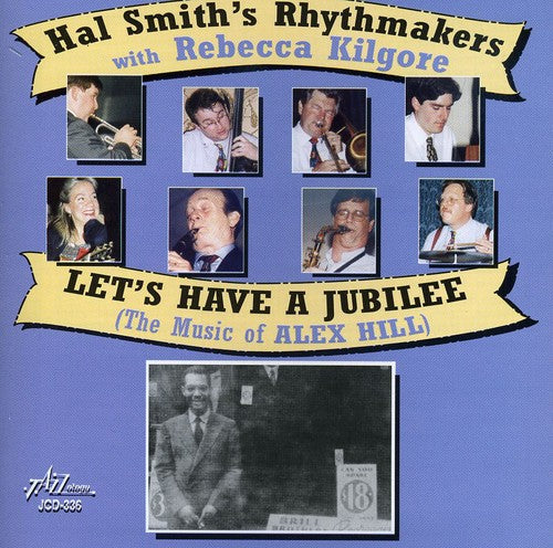 Hal Smith & Rhythmakers: Lets Have A Jubilee - The Music Of Alex Hill - CD