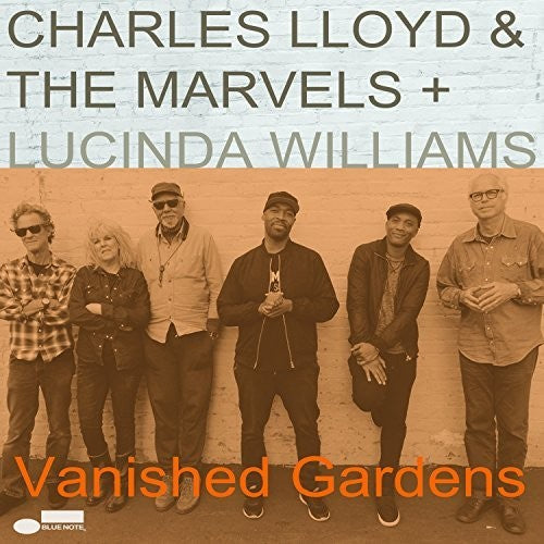 Lloyd, Charles & the Marvels: Vanished Gardens (Feat. Lucinda Williams) / RECORD
