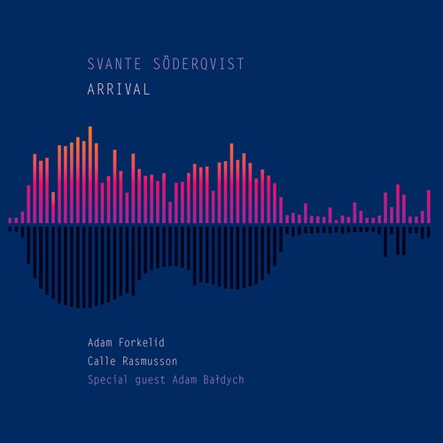 Soderqvist Forkelid Rasmusson Baldych: Arrival { CD }