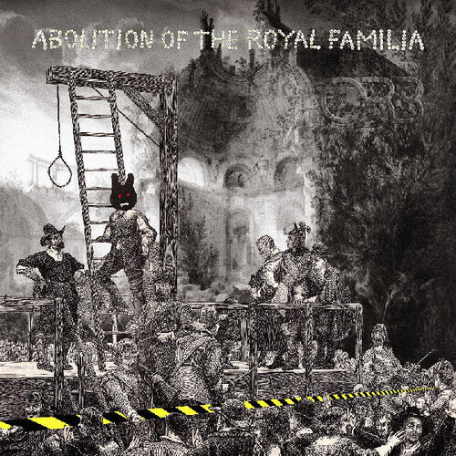 The Orb: Abolition Of The Royal Familia { CD }