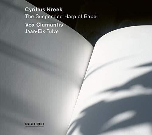 Vox Clamantis: Cyrillus Kreek: The Suspended Harp of Babe { CD }