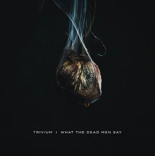 Trivium: What The Dead Men Say / RECORD