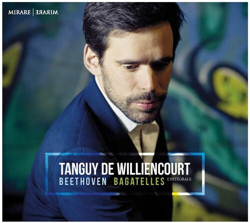 Beethoven / Tanguy De Williencourt: Beethoven: Bagatelles L'Integrale { CD }
