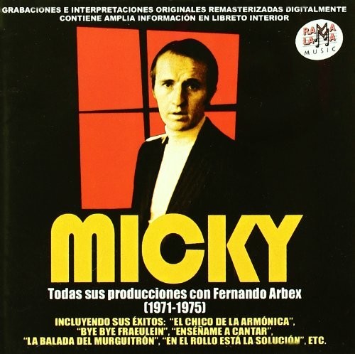 Micky: Todas Sus Producciones Con Fernando Arbex (1971-1975) - CD